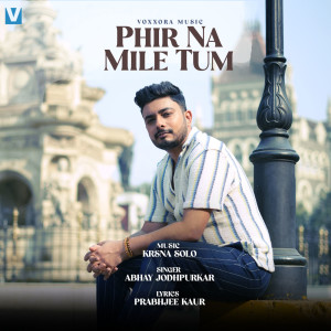 Phir Na Mile Tum dari Krsna Solo