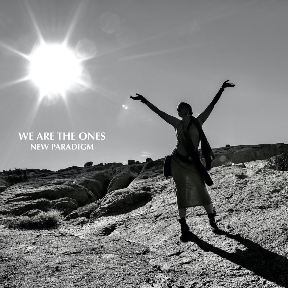 We Are the Ones ( New Paradigm)