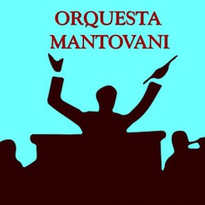 Orquesta Mantovani的專輯Orquesta Mantovani