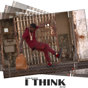 Davion da Great的專輯I Think (feat. Jovi Jov)