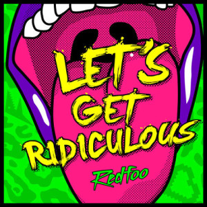 收聽Redfoo的Let's Get Ridiculous歌詞歌曲