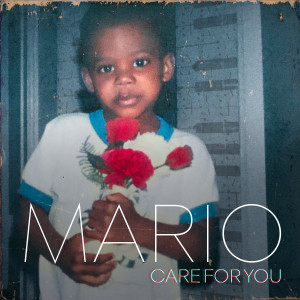 Dengarkan lagu Care for You nyanyian Mario（欧美） dengan lirik