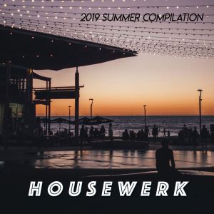 Album Housewerk / 2019 Summer Compilation from Various Artists