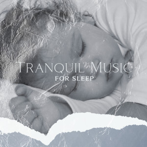 Tranquil Music for Sleep (Lullaby Music to Prevent Newborn Crying (Hypnobirthing))