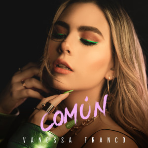 ดาวน์โหลดและฟังเพลง Común พร้อมเนื้อเพลงจาก Vanessa Franco
