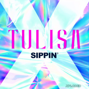 ดาวน์โหลดและฟังเพลง Sippin' พร้อมเนื้อเพลงจาก Tulisa