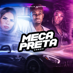 收聽Kaéssi的Meca Preta歌詞歌曲