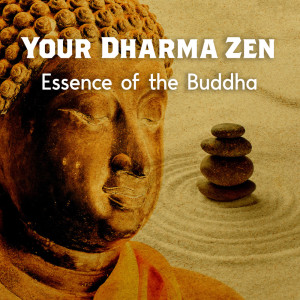 Ayurveda Zen的专辑Your Dharma Zen (Essence of the Buddha, Spiritual Flute, Bansuri Music, Sitar and Drums for Meditation)