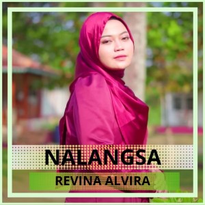 Dengarkan Nalangsa lagu dari Revina Alvira dengan lirik