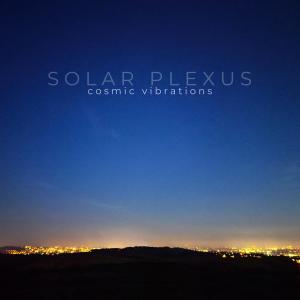收聽Solar Plexus的Cosmic Vibrations歌詞歌曲