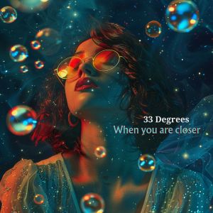 Album When you are closer oleh 33 Degrees