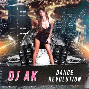 อัลบัม Dance Revolution ศิลปิน DJ AK
