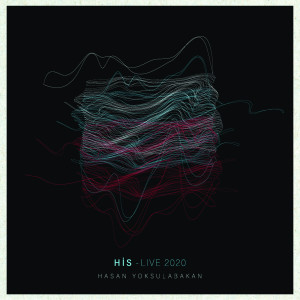 ดาวน์โหลดและฟังเพลง His (Live) พร้อมเนื้อเพลงจาก Hasan Yoksulabakan