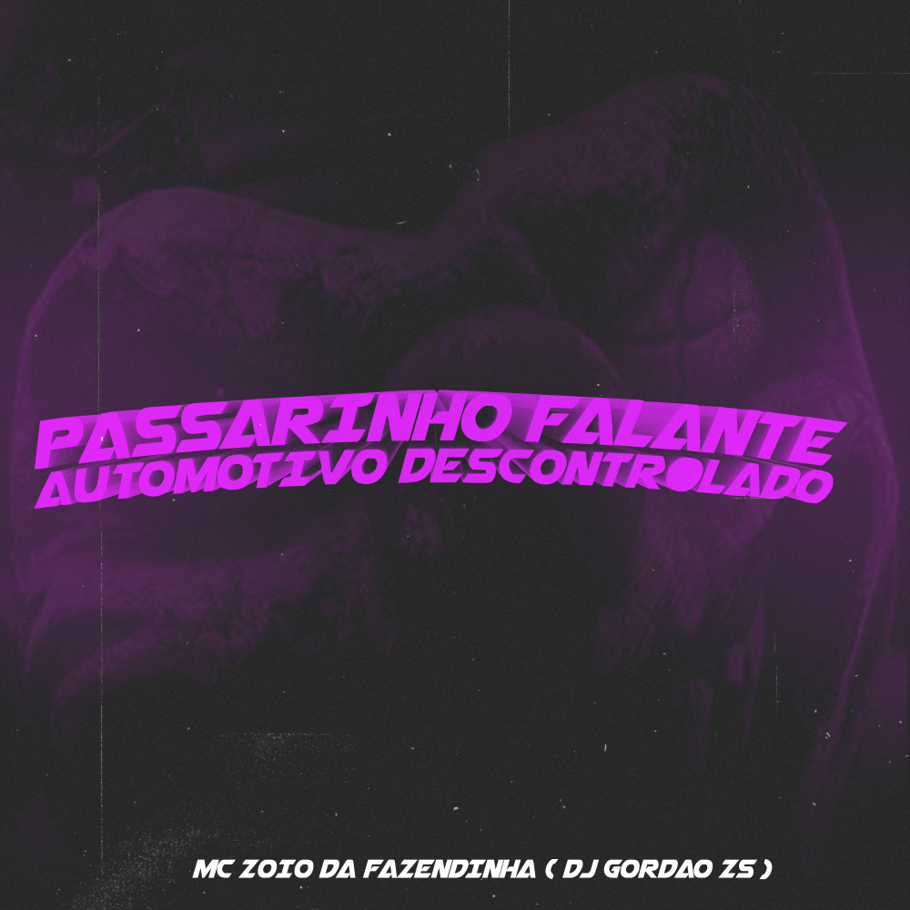 Passarinho Falante Vs Automotivo Descontrolado