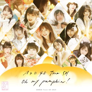 Album Oh my pumpkin!(TSH  ver.) from AKB48 Team SH