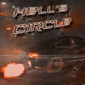 ดาวน์โหลดและฟังเพลง HELL'S CIRCLE พร้อมเนื้อเพลงจาก DJ CHANSEY