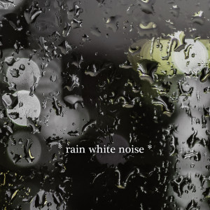Album * rain white noise * oleh Lightning, Thunder and Rain Storm