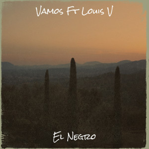 Listen to Vamos (Explicit) song with lyrics from El Negro