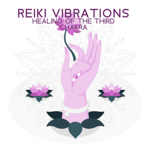 Reiki Music Energy Healing的專輯Reiki Vibrations, Healing of the Third Chakra