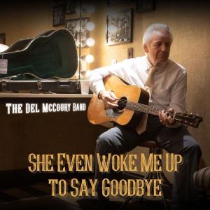 The Del McCoury Band的專輯She Even Woke Me Up to Say Goodbye