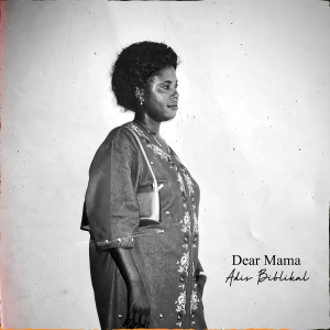 Album Dear Mama from Adis Biblikal