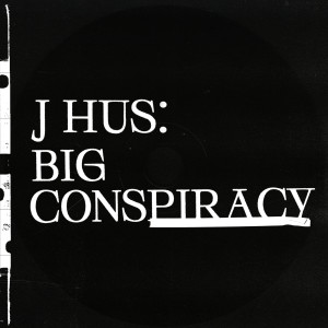 J Hus的專輯Big Conspiracy