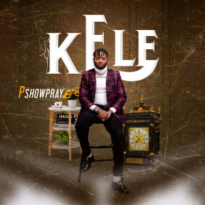 Album Kele (Explicit) from Pshowpray