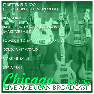 ดาวน์โหลดและฟังเพลง Ballet For A Girl In Buchannon (Make Me Smile) / So Much To Say So Much To Give (Live) พร้อมเนื้อเพลงจาก Chicago