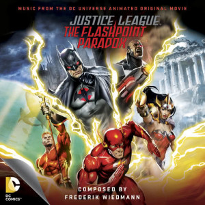 Frederik Wiedmann的專輯Justice League: The Flashpoint Paradox (Music from the DC Universe Animated Original Movie)