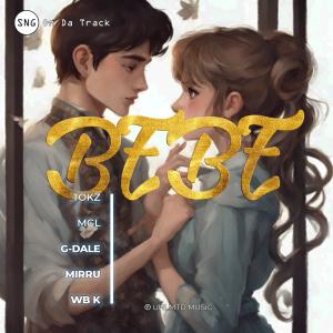 ดาวน์โหลดและฟังเพลง Bebe พร้อมเนื้อเพลงจาก SNG On Da Track