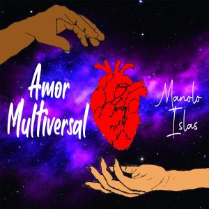 Manolo Islas的專輯Amor Multiversal