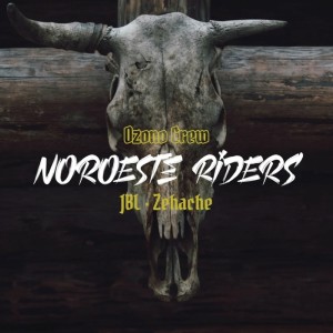 Listen to Noroeste Riders (Explicit) song with lyrics from Ozono Crew