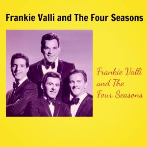 Album Frankie Valli and The Four Seasons from Frankie Valli and The Four Seasons