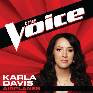 ดาวน์โหลดและฟังเพลง Airplanes (The Voice Performance) พร้อมเนื้อเพลงจาก Karla Davis