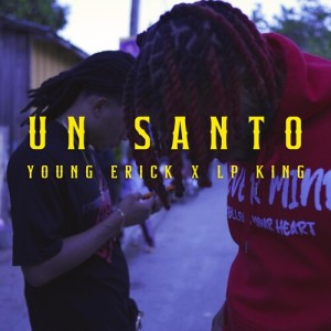 Listen to Un Santo (Explicit) song with lyrics from Lp King
