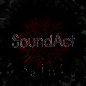 收聽SoundAct的Saint歌詞歌曲