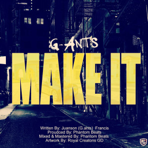 收聽G-Ants的Make It歌詞歌曲