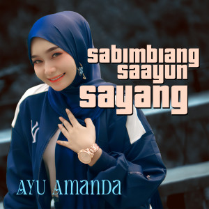 Ayu Amanda的专辑Sabimbiang Saayun Sayang