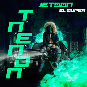 อัลบัม Tnendn (Explicit) ศิลปิน Jetson El Super