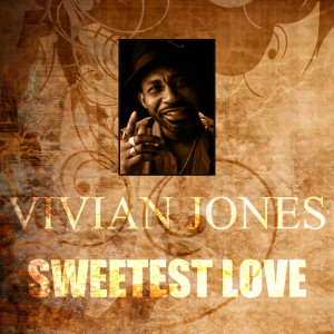 ดาวน์โหลดและฟังเพลง Sweetest Love พร้อมเนื้อเพลงจาก Vivian Jones
