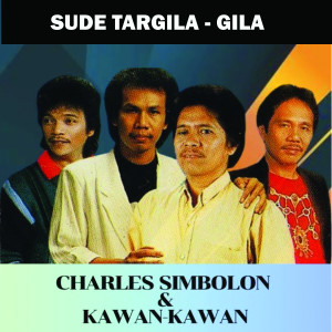 อัลบัม Sude Targila Gila (Explicit) ศิลปิน Charles Simbolon