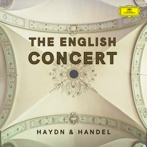 The English Concert的專輯The English Concert - Haydn & Handel