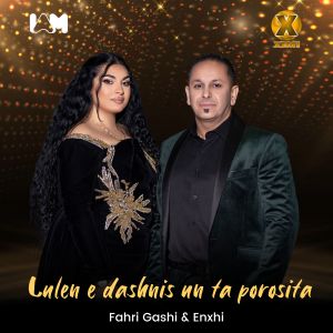 Listen to Lulen e dashnis un ta porosita song with lyrics from Fahri Gashi