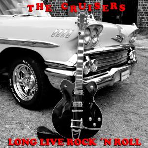 The Cruisers的專輯Long live rock n roll