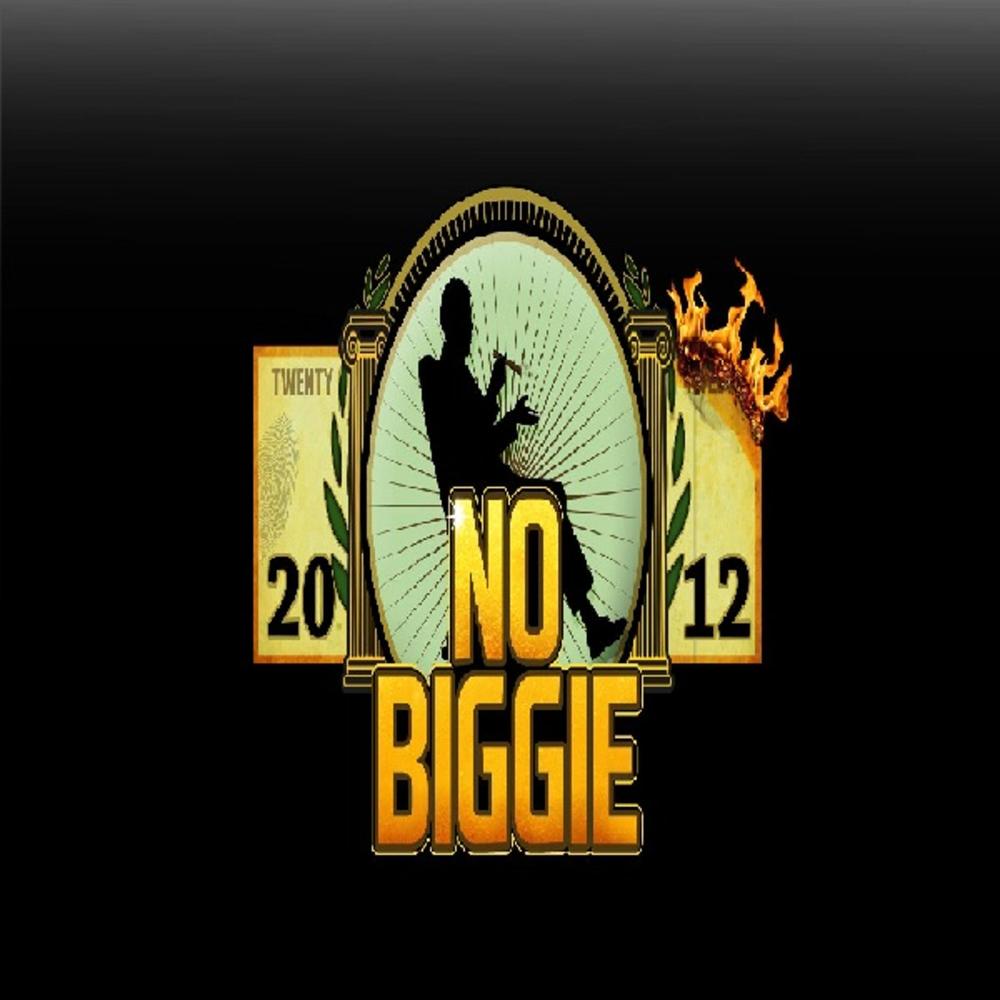 No Biggie 2012 ft. Maggie (Explicit)