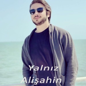Listen to Yalnız song with lyrics from Alişahin