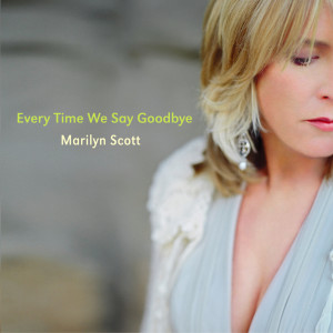 อัลบัม Every Time We Say Goodbye ศิลปิน Marilyn Scott