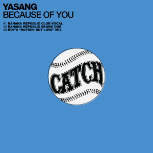 收聽Yasang的Because of You (Roy's "Nothin' But Love" Mix)歌詞歌曲