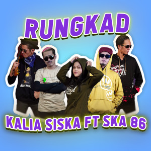 Listen to RUNGKAD song with lyrics from Kalia Siska