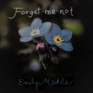 Album Forget Me Not from Emily Meikle